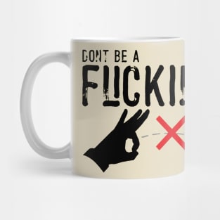 Don't be a Flicking Idiot Mug